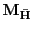 $ \mathbf{M}_{\mathbf{\bar{H}}}$