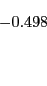 \begin{displaymath} \begin{array}[c]{c} -0.498\ \text{ } \end{array}\end{displaymath}