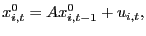 $\displaystyle x_{i,t} ^{0}=Ax_{i,t-1}^{0}+u_{i,t},$