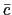 $ \bar{c}$