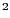 $ ^{2}$