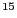 $ ^{15}$