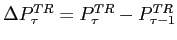 $ \Delta P_{\tau}^{TR}=P_{\tau}^{TR}-P_{\tau-1}^{TR}$
