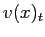 $ v(x)_{t}$