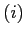 $ (i)$