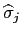 $ \widehat {\sigma}_{j}$