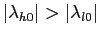 $ \left\vert \lambda_{h0}\right\vert >\left\vert \lambda _{l0}\right\vert $