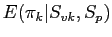 $ E(\pi_{k}\vert S_{vk},S_{p})$