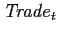 $ \mathit{Trade}_{t}$