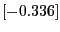 $[-0.336]$
