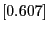 $[0.607]$