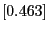 $[0.463]$