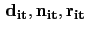 $ \, \mathbf{d_{it}, n_{it}, r_{it}}$