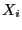 $ X_{i}$