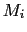 $ M_{i}$