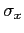 $ {\small\sigma}_{x}$