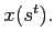 $ x(s^{t}).$