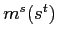 $ m^{s}(s^{t})$