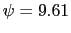 $\psi = 9.61$