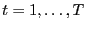 $ t=1,\dots,T$