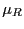 $ \mu_{R}$