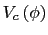 $ V_{c}\left( \phi\right) $
