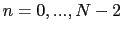 $ n=0,...,N-2$