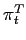 $ \pi^{T}_{t}$