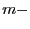 $ m-$