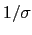 $ 1/\sigma$