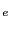 $ _{e}$