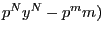$ p^{N}y^{N}-p^{m}m)$