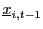 $ \underline{x}_{i,t-1}$