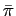 $ \bar{\pi}$