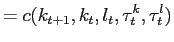 $\displaystyle =c(k_{t+1},k_{t},l_{t},\tau_{t}^{k},\tau_{t}^{l})$