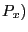 $ P_{x})$