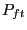 $ P_{ft}$