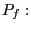 $ P_{f}:$