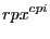 $\displaystyle rpx^{cpi}$