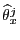 $ \widehat{\theta}_{x}^{j}$