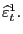 $ \widehat{\varepsilon}_{t}^{1}.$