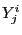 $ Y_{j}^{i}$