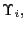 $ {\small\Upsilon}_{i},$