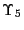 $ {\small\Upsilon}_{5}$