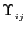 $ {\small\Upsilon}_{_{ij}}$