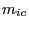$ m_{ic}$