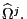 $ \widehat{\Omega}^{j}.$