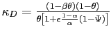 $ \kappa_{D} = \frac{(1-\beta\theta)(1-\theta)}{\theta\left[ 1+\epsilon\frac{1-\alpha}{\alpha} (1-\Psi)\right] }$