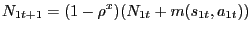 $\displaystyle N_{1t+1} = (1-\rho^{x}) (N_{1t} + m(s_{1t}, a_{1t}))$