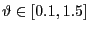 $ \vartheta\in[0.1, 1.5]$